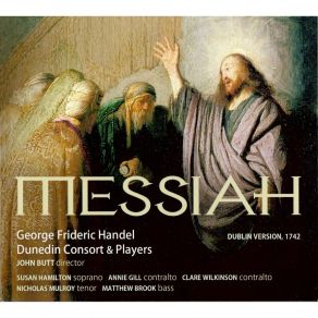 Handel - Messiah (Dublin Version, 1742) - Dunedin Consort & Players, John Butt album cover