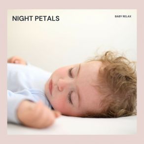 Night Petals: Baby Sleep Music album cover