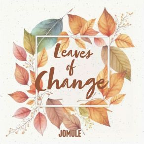Leaves Of Change album cover
