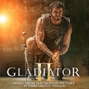 Gladiator II (Music From The Motion Picture) (Original Soundtrack) album cover