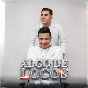 ALGO DE LOCOS album cover