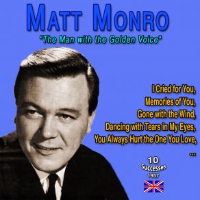Matt Monro - " The Man With The Golden Voice " (12 Successes - 1957) album cover
