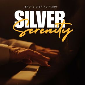 Silver Serenity: Soft Piano Music album cover