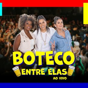 Boteco Entre Elas (Ao Vivo) (Ao Vivo) album cover