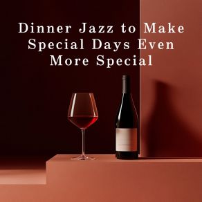 Dinner Jazz To Make Special Days Even More Special album cover