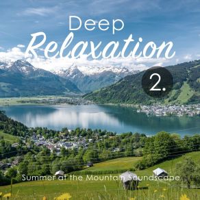 Deep Relaxation: Summer At The Mountain Soundscape 2 album cover