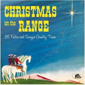 Christmas On The Range: 26 Festive And Swingin' Country Tunes album cover