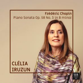 Chopin: Piano Sonata No. 3 In B Minor, Op. 58 album cover
