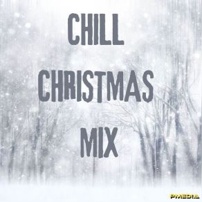 Chill Christmas Mix 2024 album cover