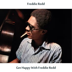 Get Happy With Freddie Redd (Remastered) album cover
