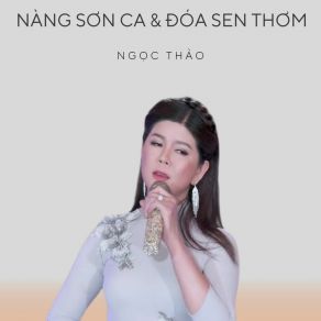 Nàng Sơn Ca & Đóa Sen Thơm album cover
