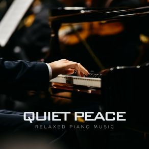 Quiet Peace: Peaceful Piano album cover
