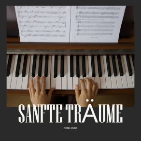 Sanfte Träume: Entspannende Klaviermusik album cover