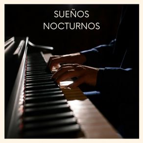 Sueños Nocturnos: Piano Instrumental album cover