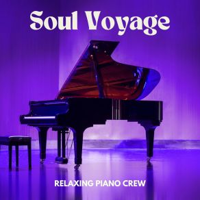 Soul Voyage: Smooth Piano Music album cover