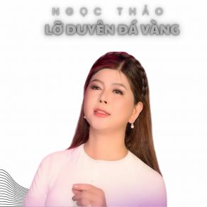 Lỡ Duyên Đá Vàng album cover