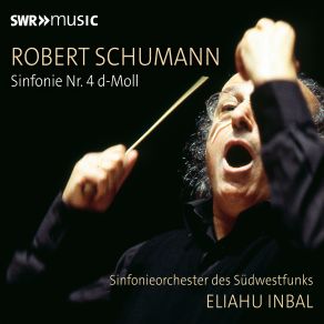 Eliahu Inbal Conducts Schumann Symphony No. 4 (Live Recording) album cover
