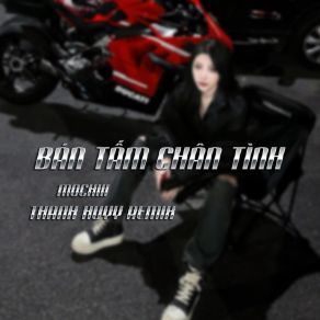 Bán Tấm Chân Tình (Thanh Huyy Remix) album cover