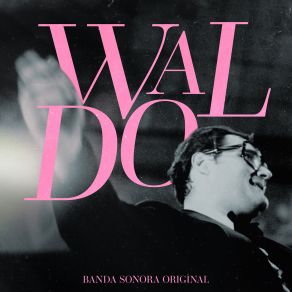 Waldo – Banda Sonora Original (Original Soundtrack) album cover