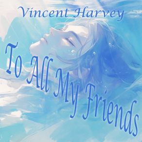 To All My Friends album cover