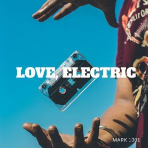 Love, Electric album cover