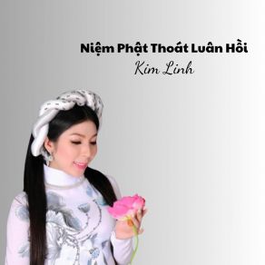 Niệm Phật Thoát Luân Hồi album cover