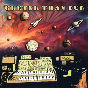 Greter Than Dub album cover