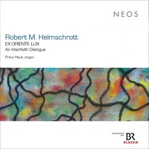 Robert M. Helmschrott: Ex Oriente Lux – An Interfaith Dialogue (Live) album cover