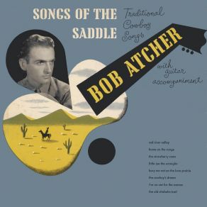 Songs Of The Saddle - Traditional Cowboy Songs album cover