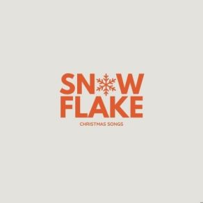 Snowflake Christmas Songs 2024 album cover