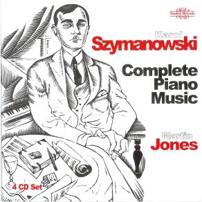 Szymanowski - Complete Piano Music - Martin Jones album cover