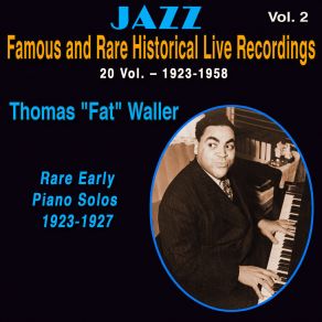 Famous And Rare Jazz Historical Live Recordings 20 Vol. - (Vol. 2 / 20: Rare Early Piano Solo's 1923-1927) album cover