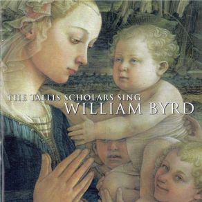 The Tallis Scholars Sing William Byrd album cover
