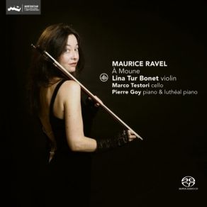 Ravel - À Moune - Lina Tur Bonet, Marco Testori, Pierre Goy album cover