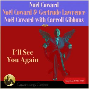 I'll See You Again (Coward Sings Coward - Recordings Of 1935 - 1938) album cover