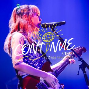 CHiCO 1st Zepp Tour " CONTiNUE " album cover