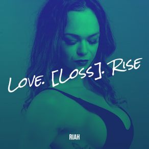 Love. (Loss). Rise album cover