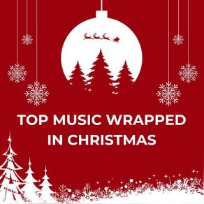 Top Music Wrapped In Christmas 2024 album cover