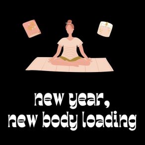 New Year, New Body Loading 2024 album cover
