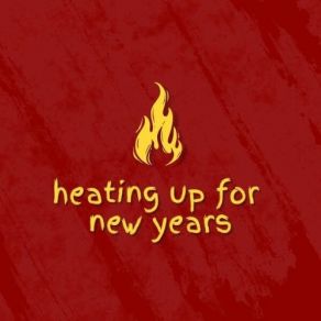 Heating Up For New Years 2024 album cover