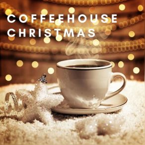 Coffeehouse Christmas - Essential Chill Holiday Songs 2024 album cover