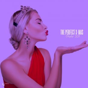 The Perfect X-Mas Chillout Playlist 2024 album cover