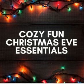 Cozy Fun Christmas Eve Essentials 2024 album cover