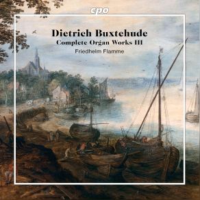 Dietrich Buxtehude: Complete Organ Works III album cover