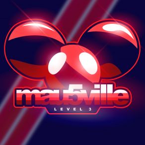Mau5ville: Level 3 album cover