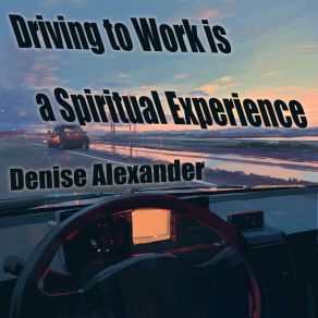 Driving To Work Is A Spiritual Experience album cover