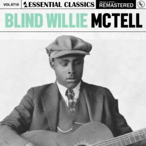 Essential Classics, Vol. 710: Blind Willie McTell (CD2) album cover