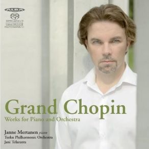 Chopin - Works For Piano & Orchestra - Janne Mertanen, Turku Philharmonic Orchestra, Jani Telaranta album cover