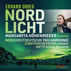 Grieg - Nordlicht - Margarita Höhenrieder, Antti Siirala, Jonathon Heyward album cover