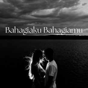 Bahagiaku Bahagiamu album cover